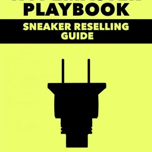 six-figure-sneakerhead-hypemaster-playbook
