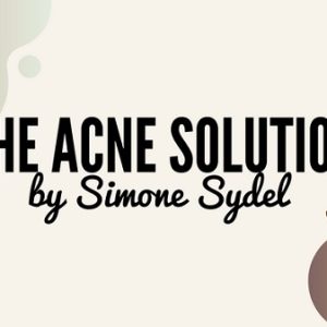 Simone Sydel - The Acne Solution - Your Ultimate Guide To Flawless Complexion