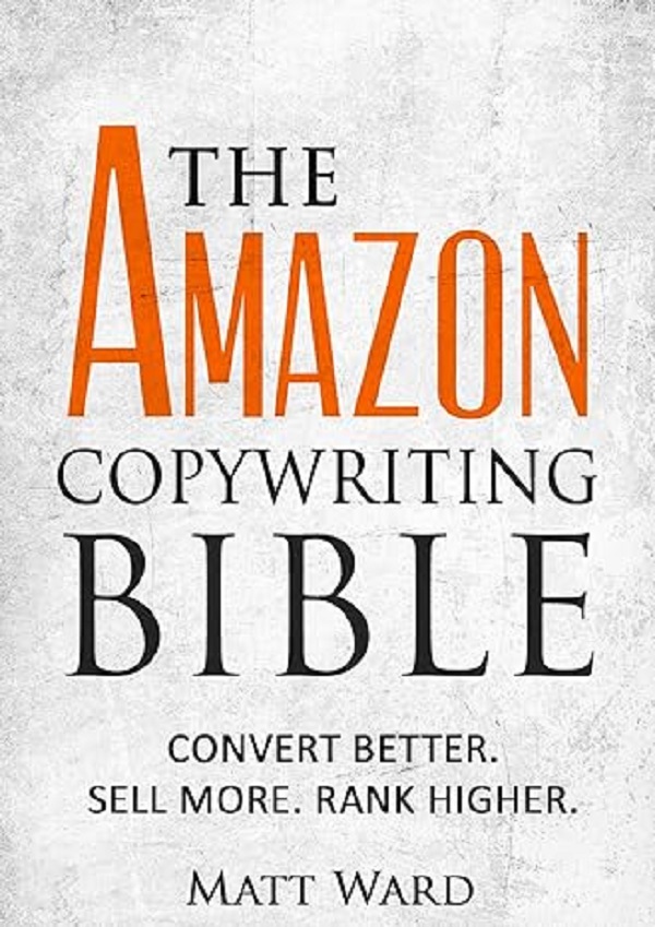 convert-better-the-amazon-copywriting-bible-by-matt-ward