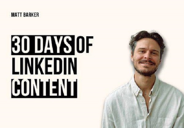 matt-barker-30-days-of-linkedin-content