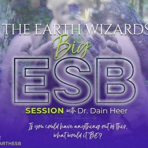 dain-heer-earth-wizards-big-esb-session-august-2021