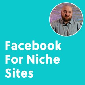 daniel-berry-facebook-for-niche-sites